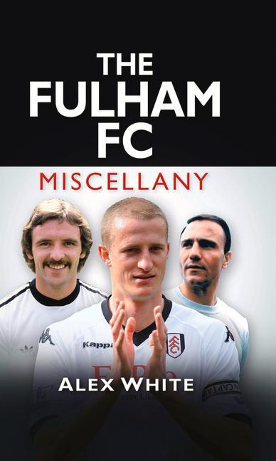 The Fulham FC Miscellany