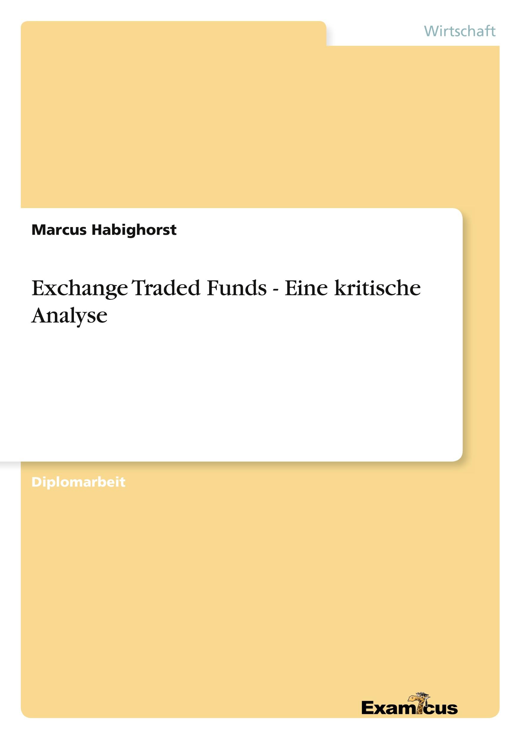 Exchange Traded Funds - Eine kritische Analyse