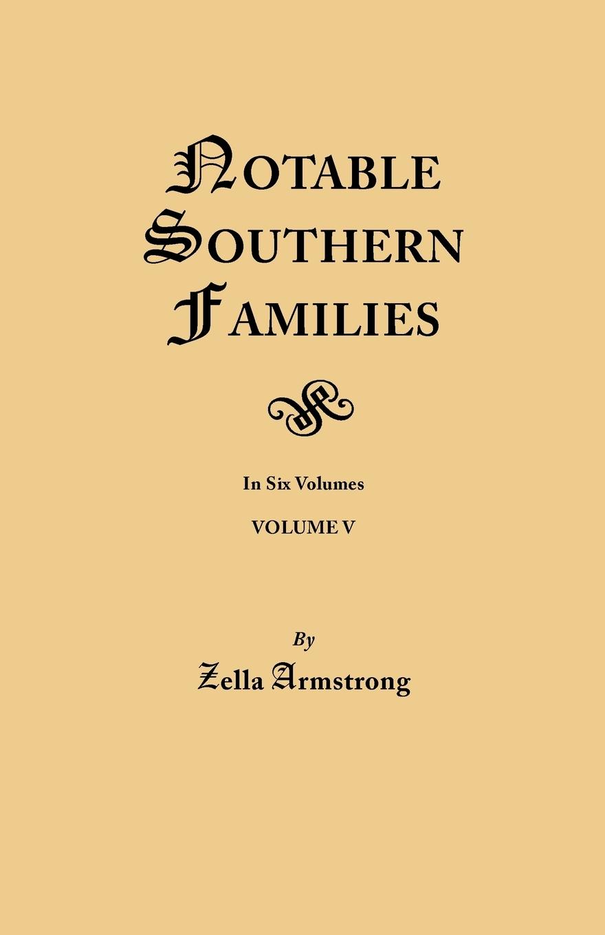 Notable Southern Families. Volume V