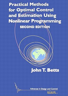 Practical Methods for Optimal Control and Estimation Using Nonlinear Programming