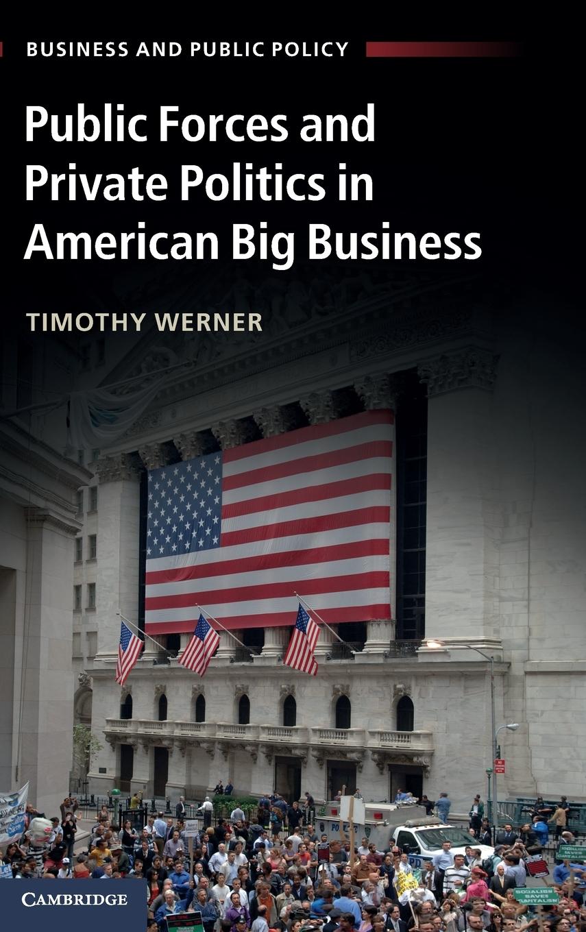 Public Forces and Private Politics in American Big Business