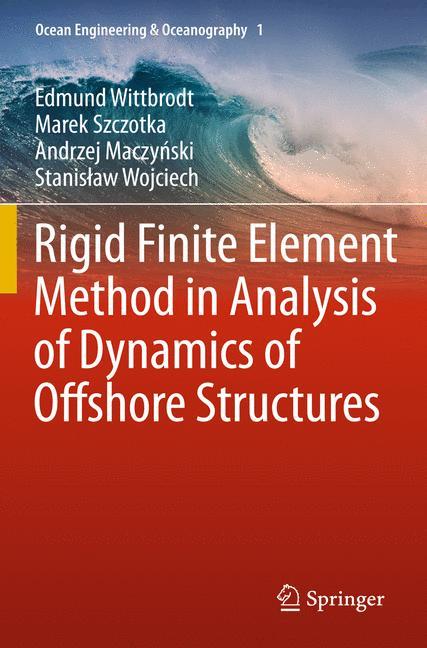 Rigid Finite Element Method in Analysis of Dynamics of Offshore Structures