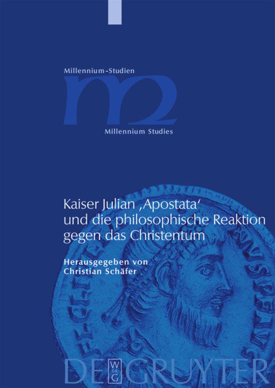 Kaiser Julian 'Apostata' und die philosophische Reaktion gegen das Christentum