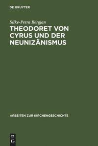 Theodoret von Cyrus und der Neunizänismus