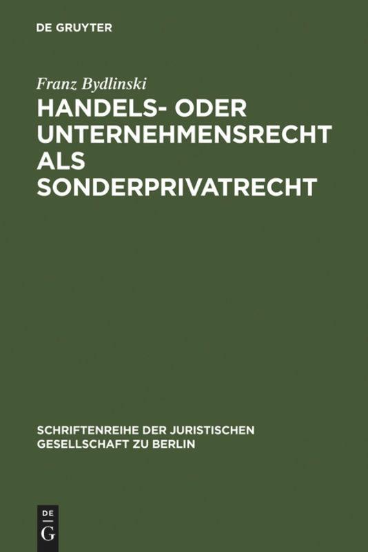 Handels- oder Unternehmensrecht als Sonderprivatrecht