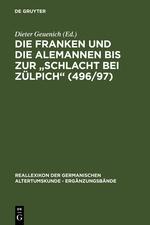 Die Franken und die Alemannen bis zur "Schlacht bei Zülpich" (496/97)