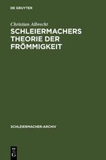 Schleiermachers Theorie der Frömmigkeit