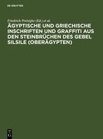 Ägyptische und griechische Inschriften und Graffiti aus den Steinbrüchen des Gebel Silsile (Oberägypten)