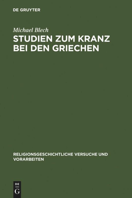 Studien zum Kranz bei den Griechen