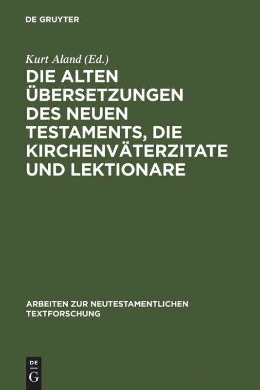 Die alten Übersetzungen des Neuen Testaments, die Kirchenväterzitate und Lektionare