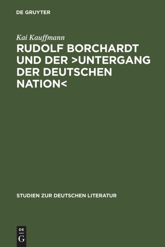 Rudolf Borchardt und der >Untergang der deutschen Nation<