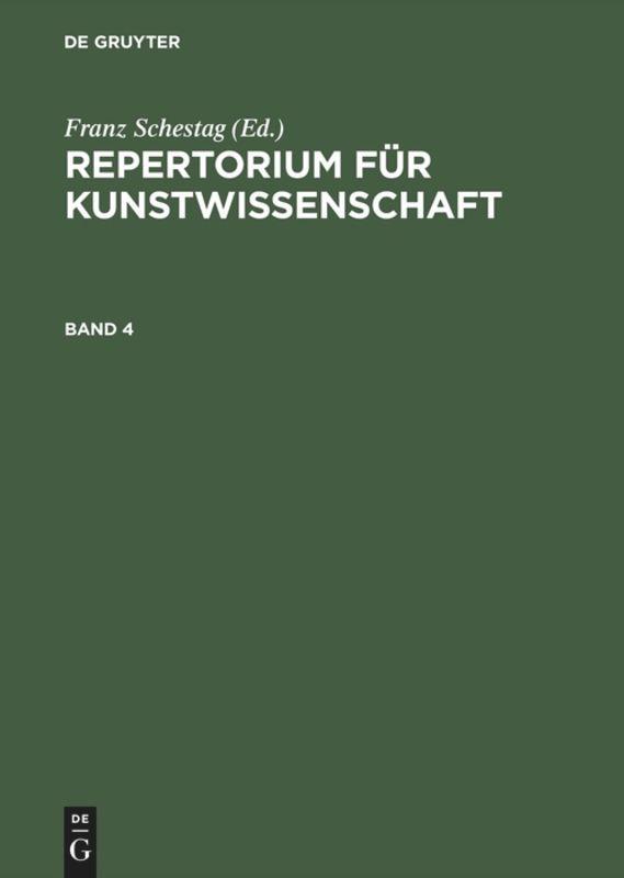 Repertorium für Kunstwissenschaft. Band 4