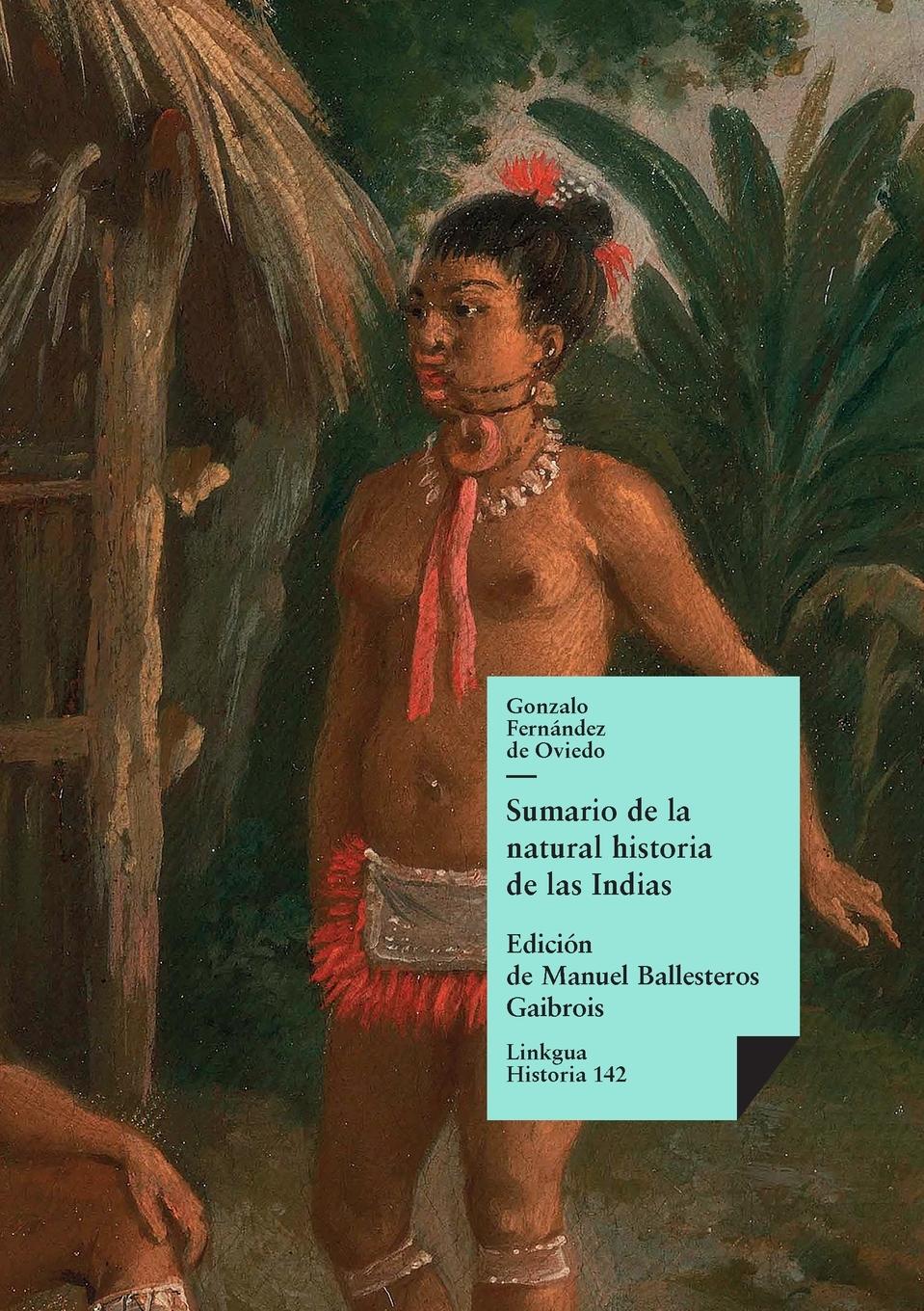 Sumario de la natural historia de las Indias