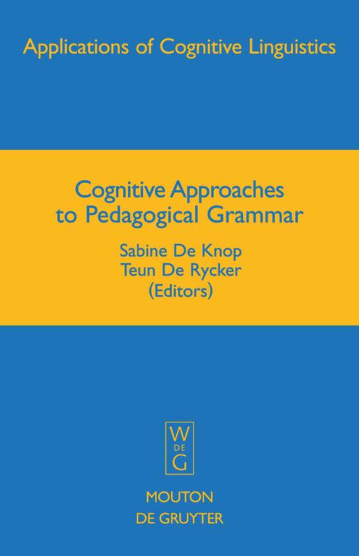 Cognitive Approaches to Pedagogical Grammar