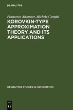 Korovkin-type Approximation Theory and Its Applications