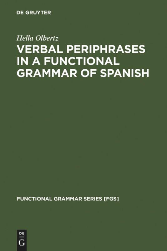 Verbal Periphrases in a Functional Grammar of Spanish