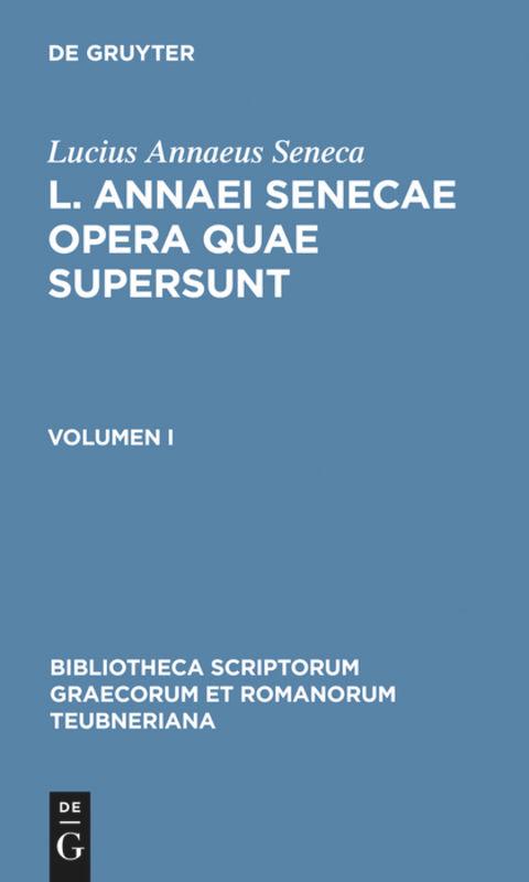 L. Annaei Senecae opera quae supersunt