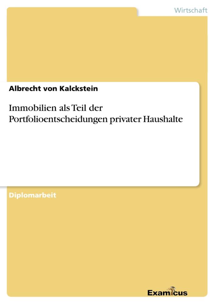 Immobilien als Teil der Portfolioentscheidungen privater Haushalte