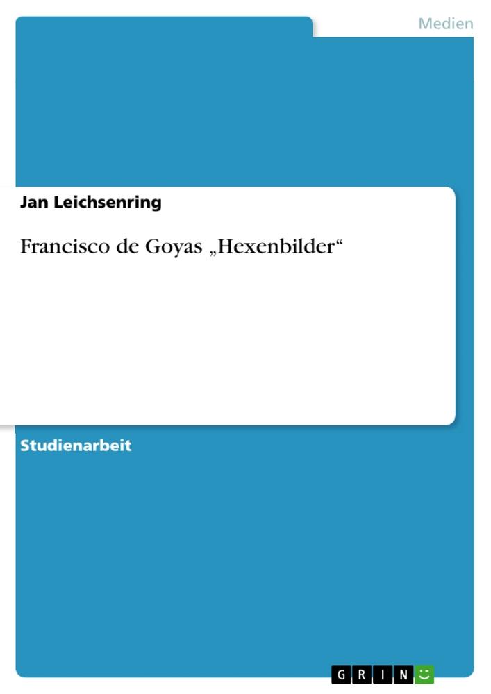 Francisco de Goyas ¿Hexenbilder¿