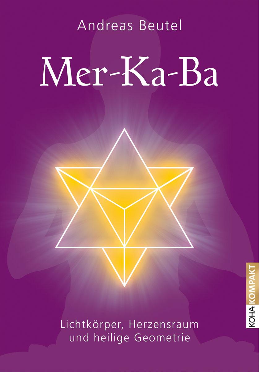 Merkaba -Lichtkörper, Herzensraum und heilige Geometrie