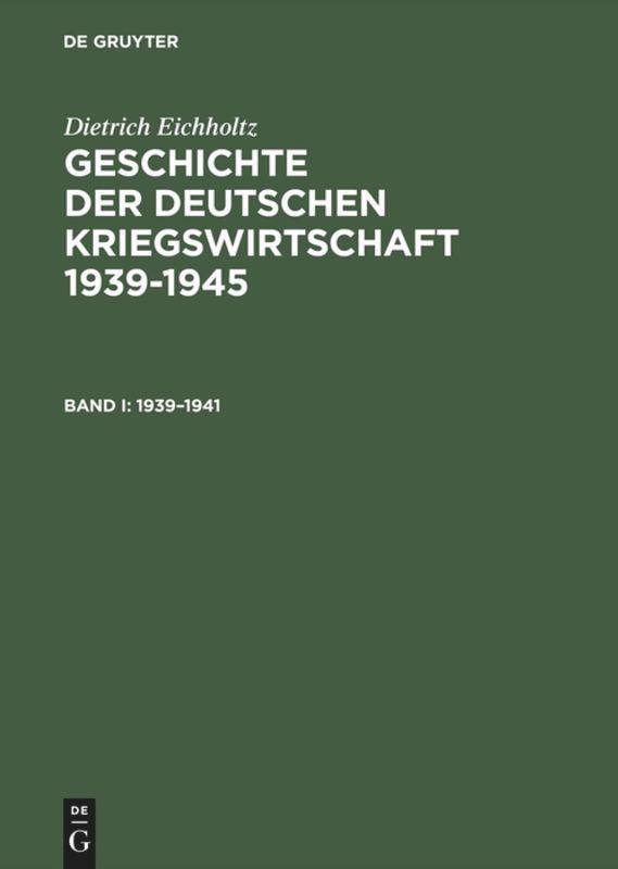 Geschichte der deutschen Kriegswirtschaft 1939¿1945