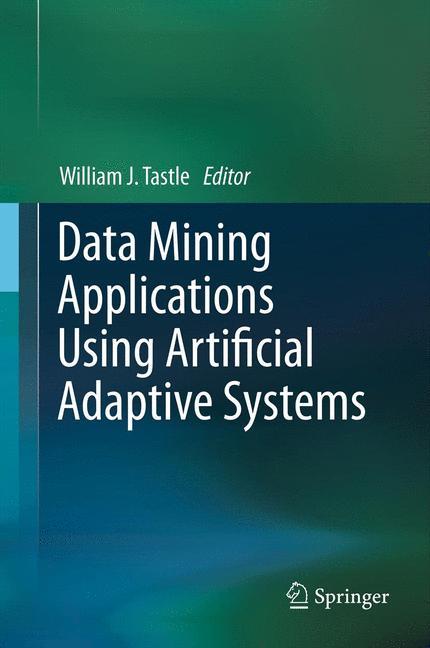 Data Mining Applications Using Artificial Adaptive Systems