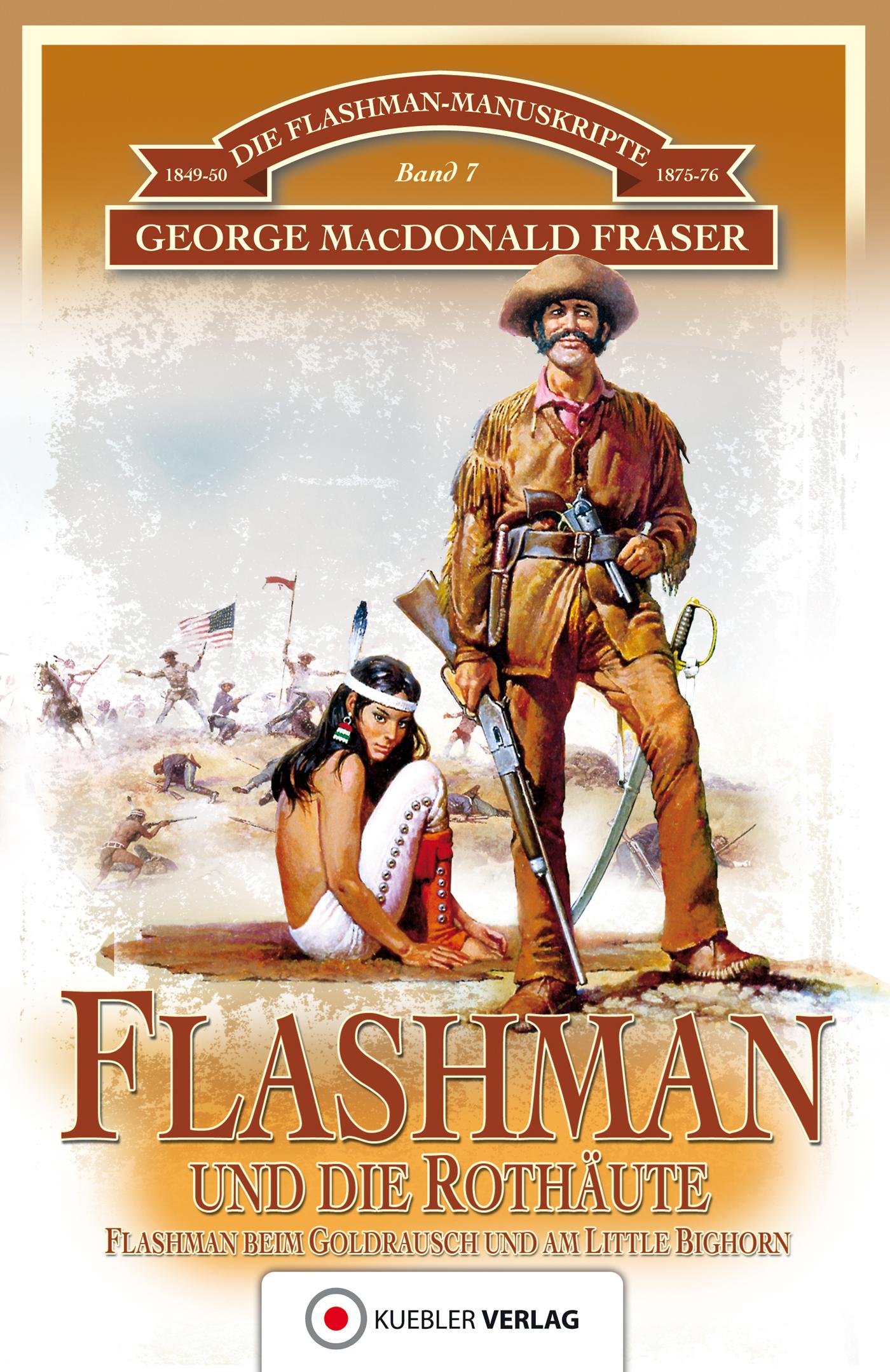 Die Flashman-Manuskripte 07. Flashman und die Rothäute