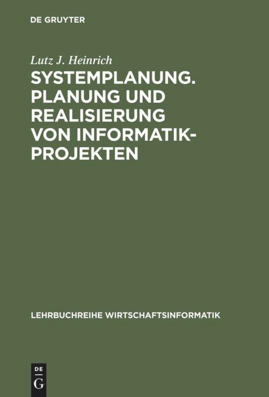 Systemplanung. Planung und Realisierung von Informatik-Projekten