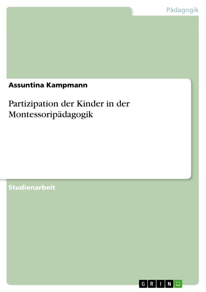 Partizipation der Kinder in der Montessoripädagogik