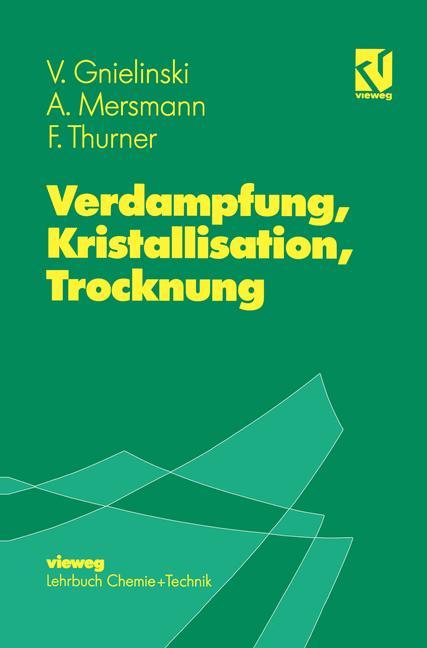 Verdampfung, Kristallisation, Trocknung