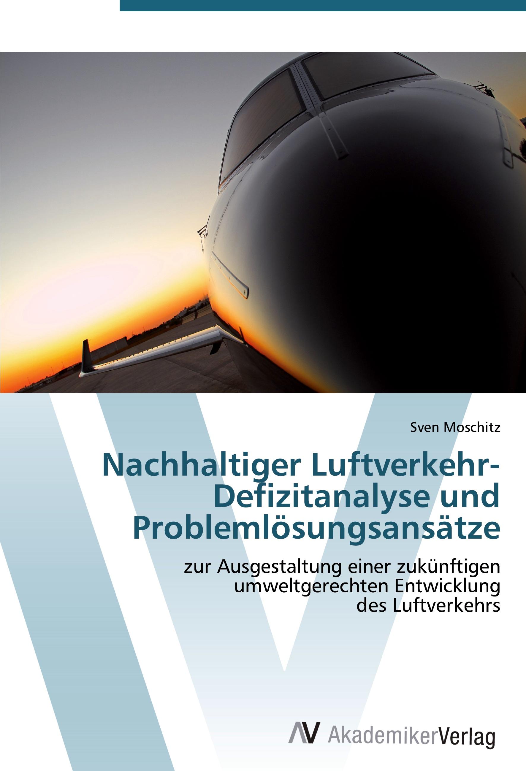 Nachhaltiger Luftverkehr-  Defizitanalyse und  Problemlösungsansätze