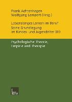 Lebenslanges Lernen im Beruf ¿ seine Grundlegung im Kindes- und Jugendalter