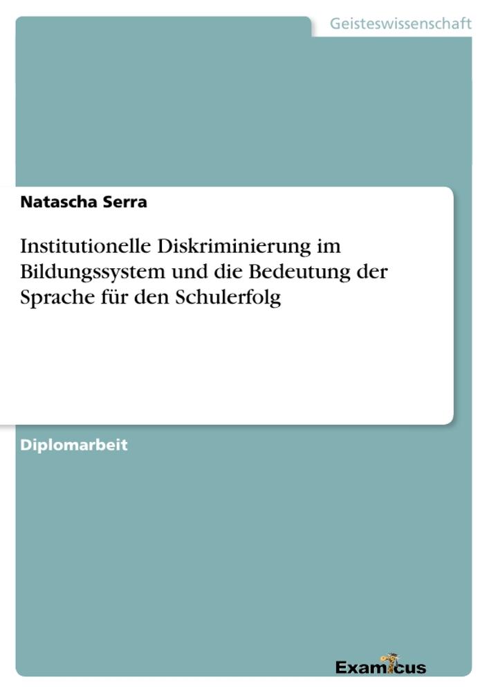 Institutionelle Diskriminierung im Bildungssystem und die Bedeutung der Sprache für den Schulerfolg