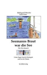 Seemanns Braut war die See