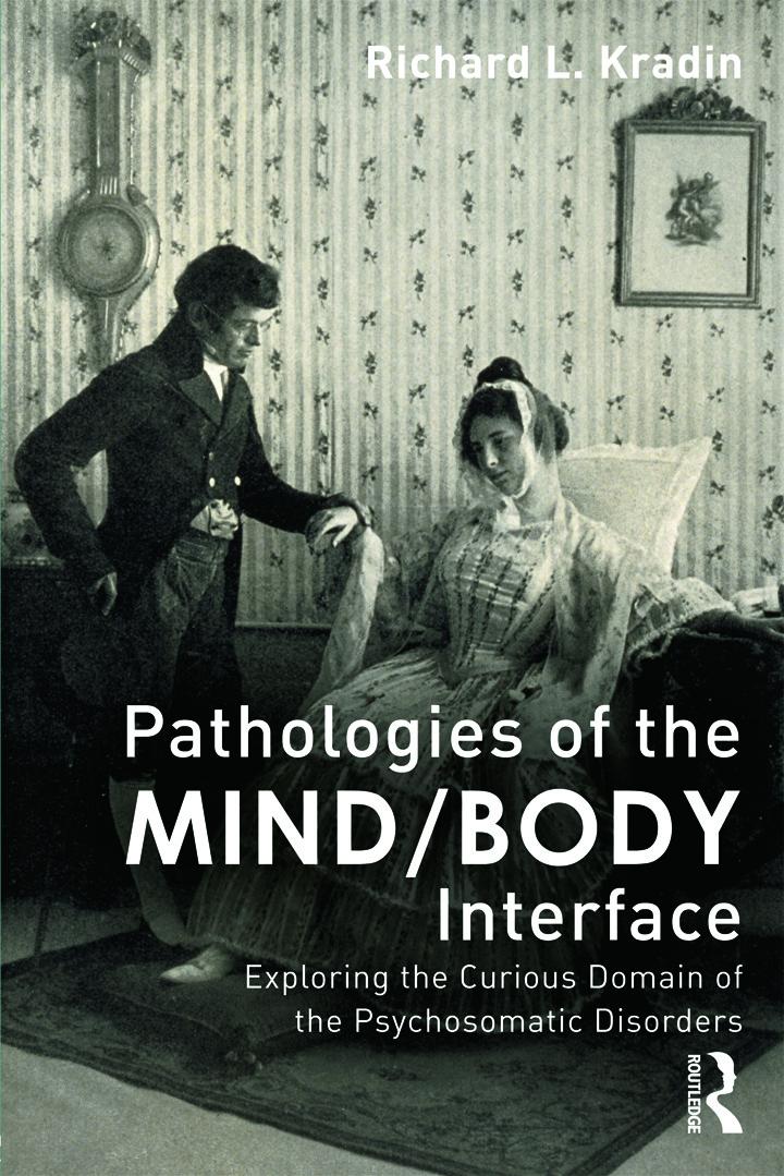 Pathologies of the Mind/Body Interface