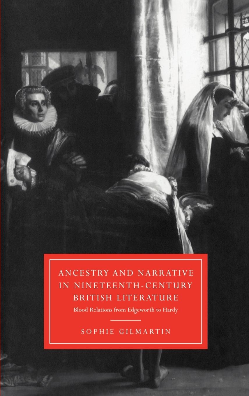 Ancestry and Narrative in Nineteenth-Century British Literature