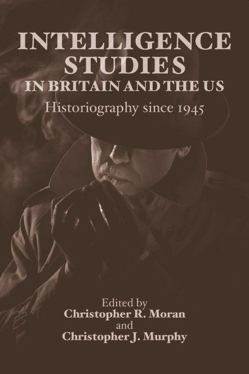 Intelligence Studies in Britain and the Us