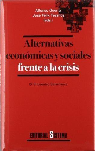 Alternativas económicas y sociales frente a la crisis