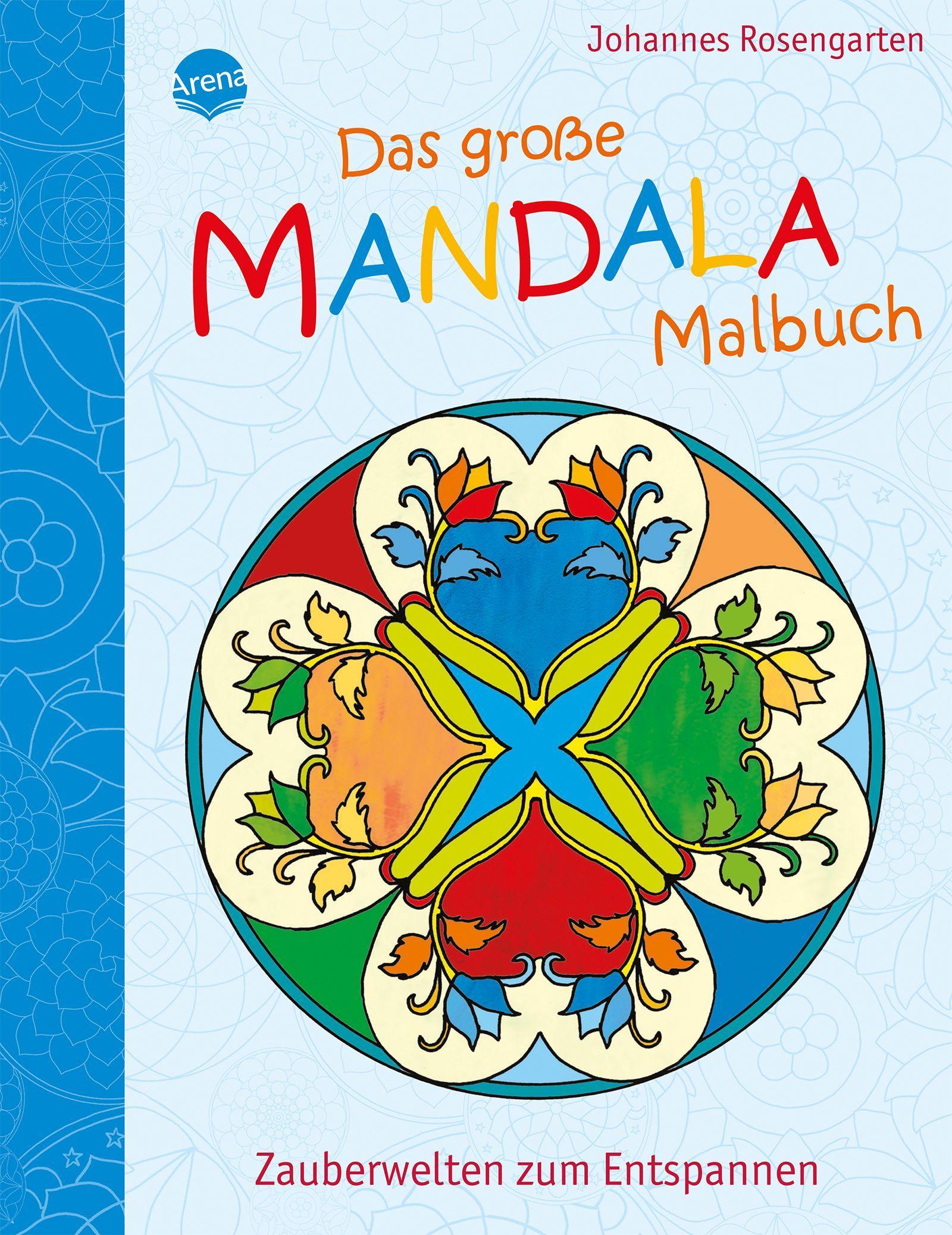 Das große Mandala Malbuch: Zauberwelten zum Entspannen