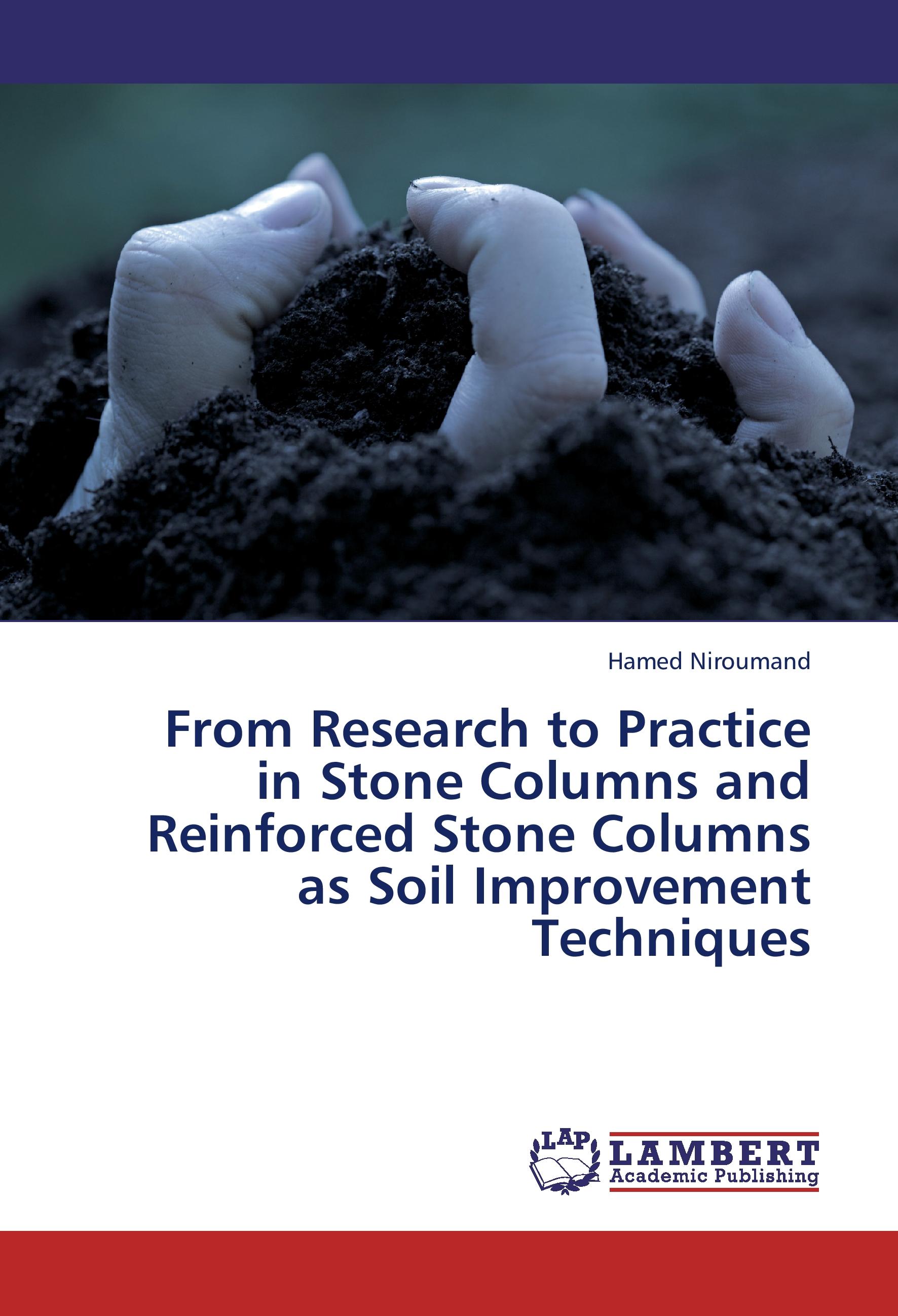 From Research to Practice  in Stone Columns and  Reinforced Stone Columns  as Soil Improvement Techniques