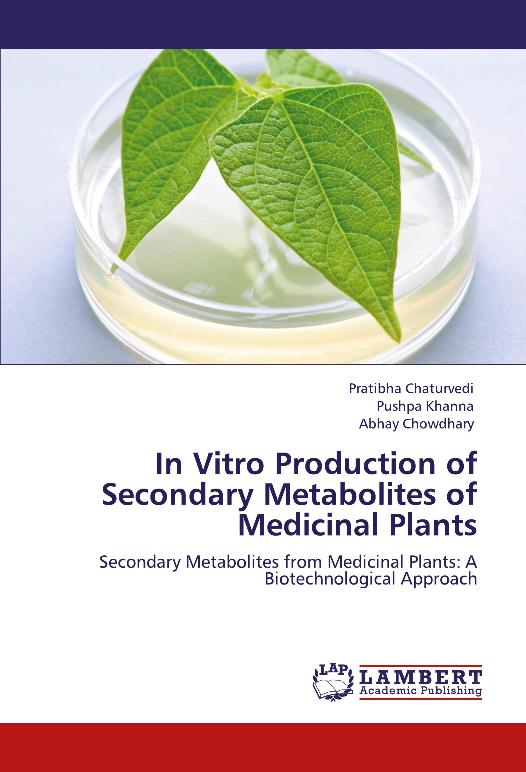 In Vitro Production of Secondary Metabolites of Medicinal Plants