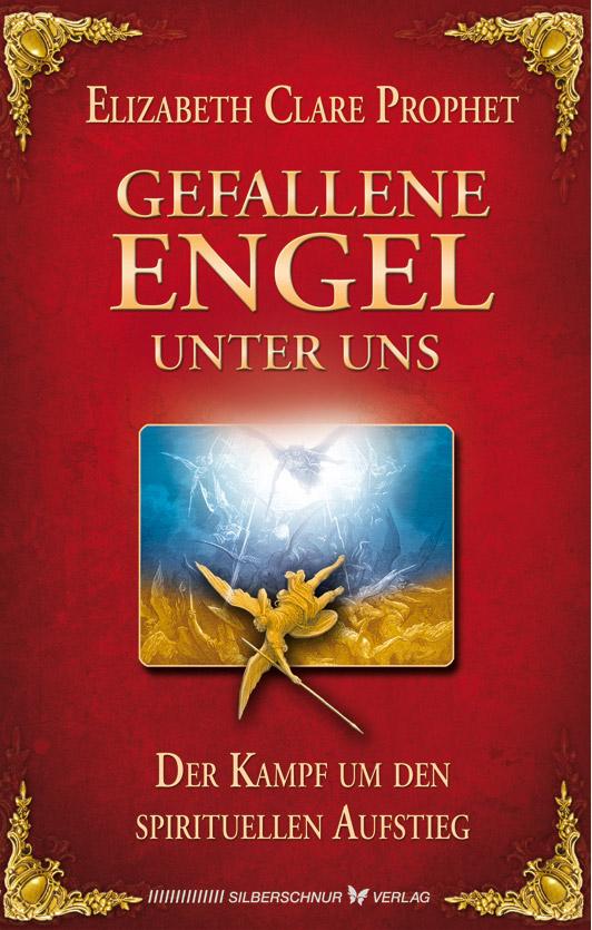 Gefallene Engel - Der Kampf um den spirituellen Aufstieg