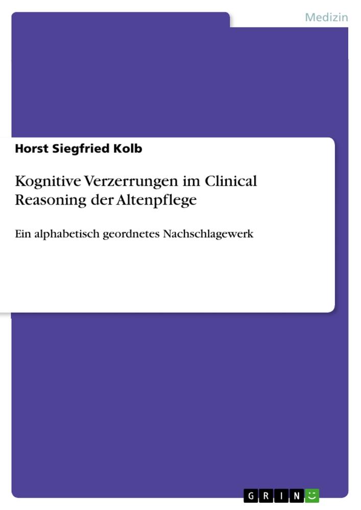 Kognitive Verzerrungen im Clinical Reasoning der Altenpflege