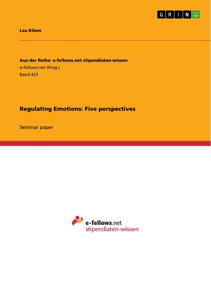 Regulating Emotions: Five perspectives