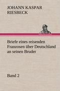 Briefe eines reisenden Franzosen über Deutschland an seinen Bruder - Band 2