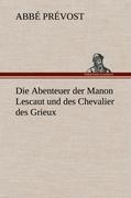 Die Abenteuer der Manon Lescaut und des Chevalier des Grieux