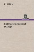 Lügengeschichten und Dialoge