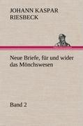 Neue Briefe, für und wider das Mönchswesen - Zweiter Band