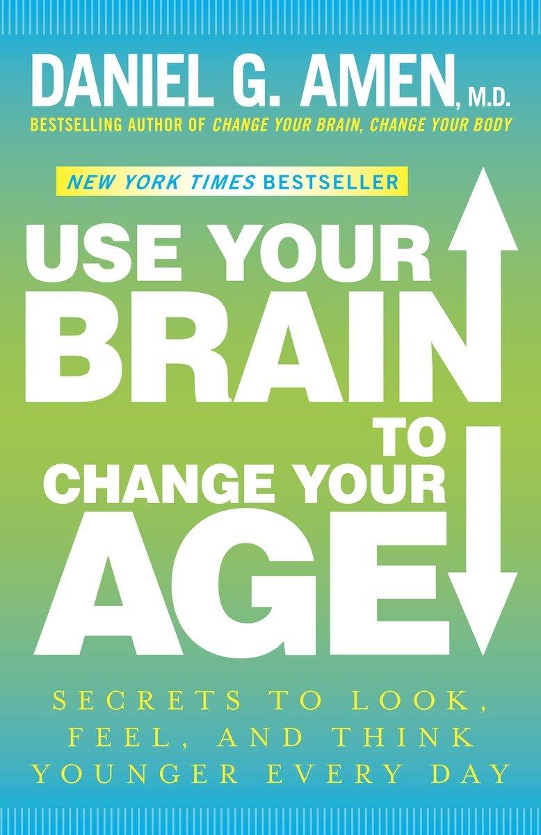 Use Your Brain to Change Your Age