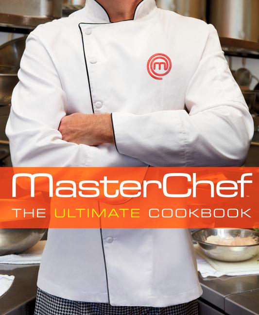 Masterchef: The Ultimate Cookbook